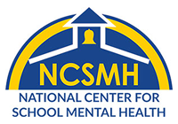 National Center for School Mental Health (NCSMH)